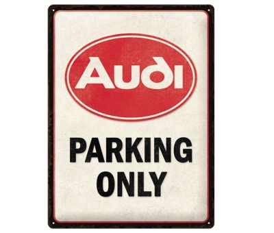 Металлическая пластина Audi Parking Only, Tin Sign, 30x40, Nostalgic Art