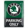 Металлическая пластина Skoda Parking Only, Tin Sign, 30x40, Nostalgic Art
